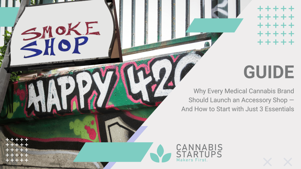 Shweed GUIDE: Why Every Medical Cannabis Brand Should Launch an Accessory Shop ...